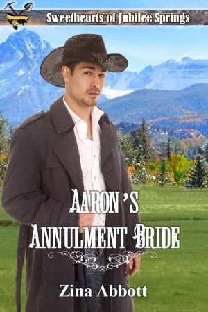 [Sweethearts of Jubilee Springs 03] • Aaron’s Annulment Bride